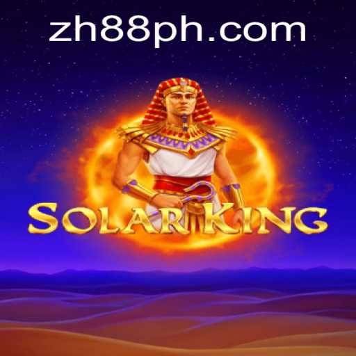 Explore the Epic World of SolarKing with ZH88: A Thrilling Gaming Experience