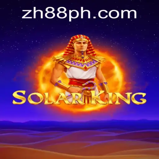 Explore the Epic World of SolarKing with ZH88: A Thrilling Gaming Experience